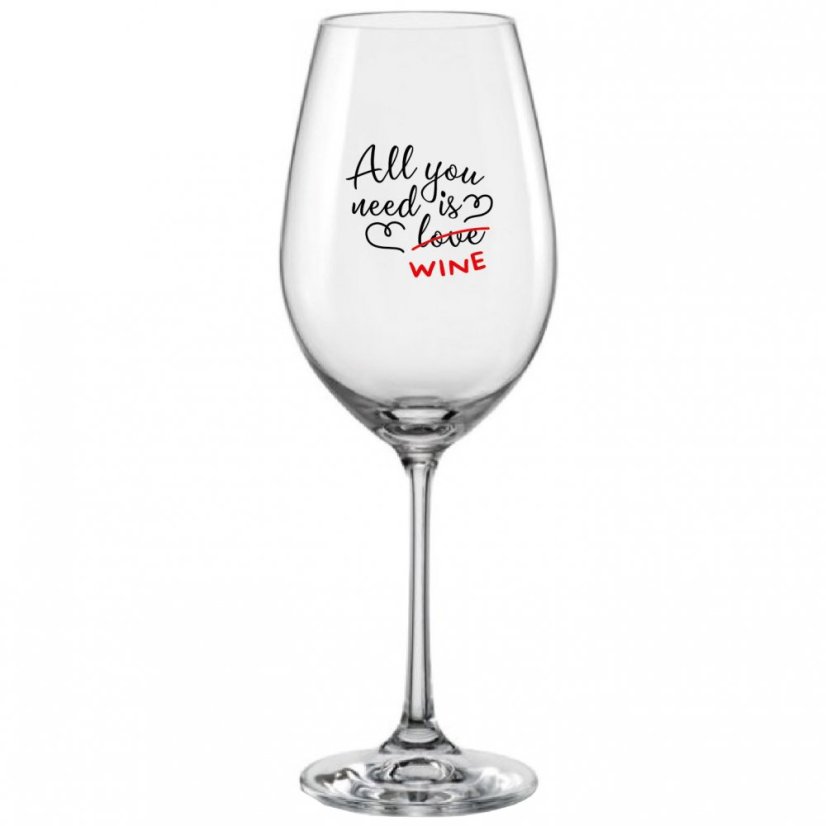 Sklenice na víno 350 ml s potiskem All you need is wine