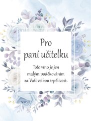Víno 0,75l s etiketou Pro paní učitelku - modrá PU25004