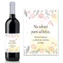 Originální dárek - víno s nápisem "Na zdraví paní učitelce" Originální dárek - víno s nápisem "Na zdraví paní učitelce"