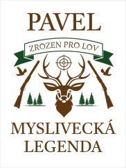 Dárek pro myslivce - Etiketa - Myslivecká legenda