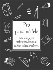 Víno 0,75l s etiketou Pro pana učitele - šedá